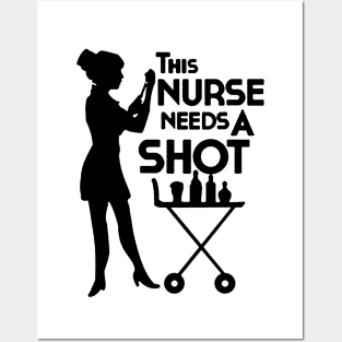 this nurse needs a shot drink Posters and Art